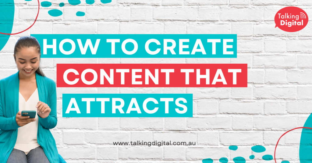 how to create content that attracts the right clients